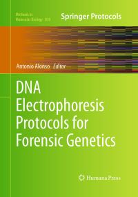 Book Cover for DNA Electrophoresis Protocols for Forensic Genetics by Antonio Alonso
