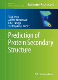 Book Cover for Prediction of Protein Secondary Structure by Yaoqi Zhou, Andrzej Kloczkowski, Eshel Faraggi, Yuedong Yang