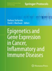 Book Cover for Epigenetics and Gene Expression in Cancer, Inflammatory and Immune Diseases by Barbara Stefanska, David J MacEwan