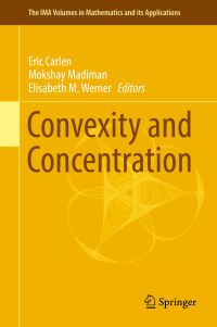 Book Cover for Convexity and Concentration by Eric Carlen, Mokshay Madiman, Elisabeth M Werner