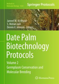 Book Cover for Date Palm Biotechnology Protocols by Jameel M AlKhayri, S Mohan Jain, Dennis Victor Johnson