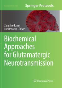 Book Cover for Biochemical Approaches for Glutamatergic Neurotransmission by Sandrine Parrot, Luc Denoroy