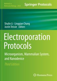 Book Cover for Electroporation Protocols by Shulin Li, Lingqian Chang, Justin Teissie