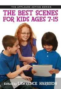Book Cover for The Best Scenes for Kids Ages 7-15 by Lawrence Harbison