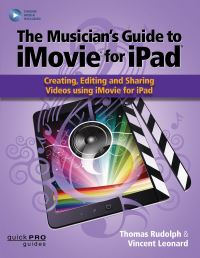 Book Cover for The Musician's Guide to iMovie for iPad by Thomas E Rudolph, Vincent A Leonard