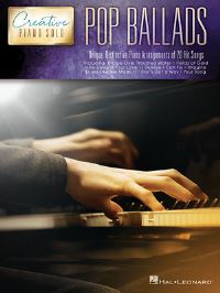 Book Cover for CREATIVE PIANO SOLO POP BALLADS PIANO BOOK by Hal Leonard Corp