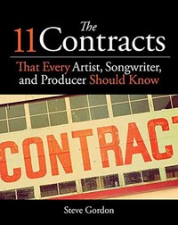 Book Cover for The 11 Contracts That Every Artist, Songwriter, and Producer Should Know by Steve Gordon