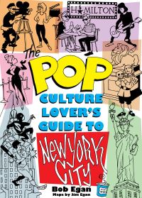 Book Cover for Pop Culture New York City by Bob Egan, Jim Egan