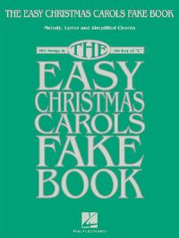 Book Cover for The Easy Christmas Carols Fake Book Sheet Music for C Instruments 100 Holiday Classics With Melody Lyrics and Simplified Chords Beginner-Friendly Christmas Songbook by Hal Leonard Corp