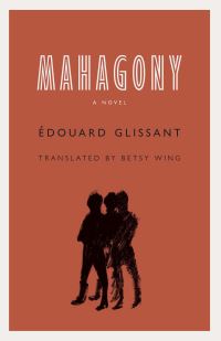 Book Cover for Mahagony by Édouard Glissant