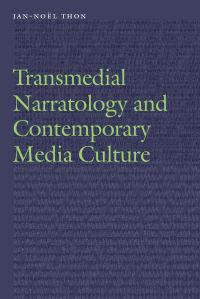Book Cover for Transmedial Narratology and Contemporary Media Culture by JanNoël Thon