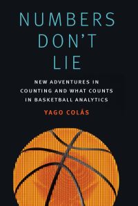 Book Cover for Numbers Don't Lie by Santiago Colás