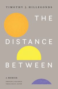 Book Cover for The Distance Between by Timothy J Hillegonds