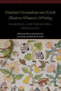 Book Cover for Feminist Formalism and Early Modern Women's Writing by Lara Dodds, Michelle M Dowd