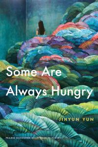 Book Cover for Some Are Always Hungry by Jihyun Yun