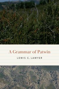 Book Cover for A Grammar of Patwin by Lewis C Lawyer