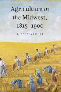 Book Cover for Agriculture in the Midwest, 1815-1900 by R Douglas Hurt