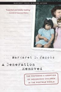 Book Cover for A Generation Removed by Margaret D Jacobs