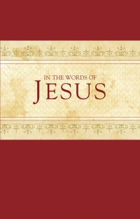 Book Cover for In the Words of Jesus by Tyndale