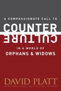 Book Cover for A Compassionate Call to Counter Culture in a World of Orphans and Widows by Mark Hitchcock