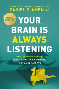 Book Cover for Your Brain Is Always Listening by Daniel G Amen