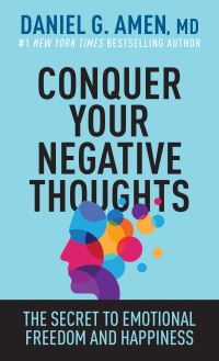 Book Cover for Conquer Your Negative Thoughts by Daniel G Amen