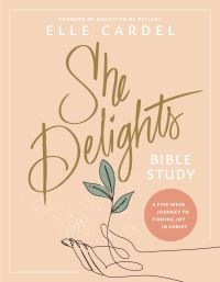 Book Cover for She Delights Bible Study by Elle Cardel