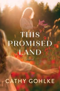Book Cover for This Promised Land by Cathy Gohlke