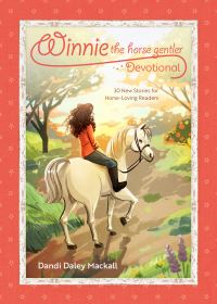 Book Cover for Winnie the Horse Gentler Devotional by Dandi Daley Mackall
