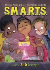 Book Cover for S.M.A.R.T.S. And the 3-D Danger by Melinda Metz