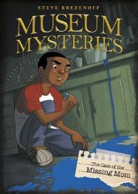Book Cover for The Case of the Missing Mom by Steve Brezenoff