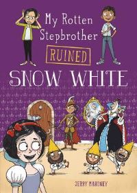 Book Cover for My Rotten Stepbrother Ruined Snow White by Jerry Mahoney