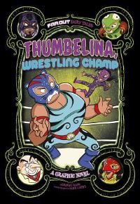Book Cover for Thumbelina, Wrestling Champ by Alberto Rayo