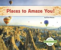 Book Cover for Places to Amaze You! by Grace Hansen