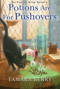 Book Cover for Potions Are for Pushovers by Tamara Berry