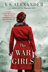 Book Cover for The War Girls by V S Alexander