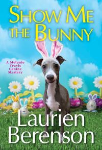 Book Cover for Show Me the Bunny by Laurien Berenson