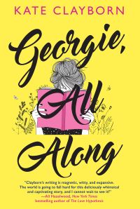 Book Cover for Georgie, All Along by Kate Clayborn