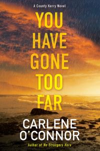 Book Cover for You Have Gone Too Far by Carlene OConnor