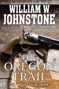 Book Cover for Oregon Trail, The by William W Johnstone, JA Johnstone