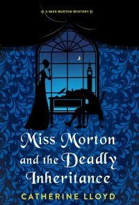 Book Cover for Miss Morton and the Deadly Inheritance by Catherine Lloyd