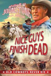 Book Cover for Nice Guys Finish Dead by William W Johnstone, JA Johnstone