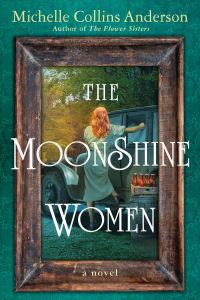 Book Cover for Moonshine Women, The by Michelle Collins Anderson