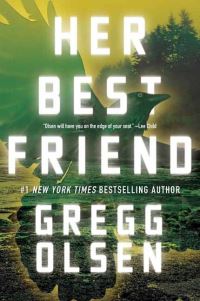 Book Cover for Her Best Friend by Gregg Olsen