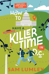 Book Cover for How to Have a Killer Time in DC by Sam Lumley