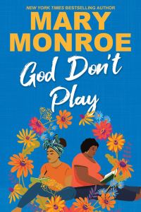 Book Cover for God Don't Play by Mary Monroe