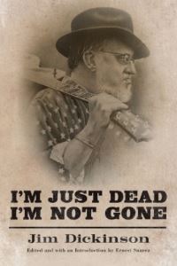 Book Cover for I'm Just Dead, I'm Not Gone by James Luther Dickinson