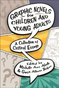 Book Cover for Graphic Novels for Children and Young Adults by Michelle Ann Abate, Gwen Athene Tarbox