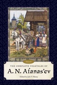 Book Cover for The Complete Folktales of A.N. Afanas'ev, Volume II by Jack V Haney