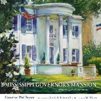Book Cover for The Mississippi Governor's Mansion by Phil Bryant, Deborah Bryant